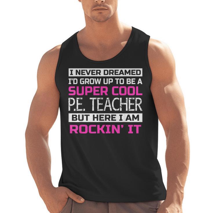 PE Teacher Shirt Physical Education Teacher Men Tank Top