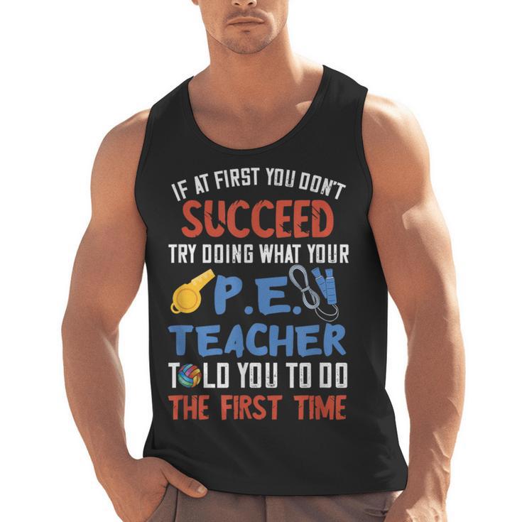 PE Teacher Succeed Sport Teacher School Fitness Gym Class Men Women Men Tank Top