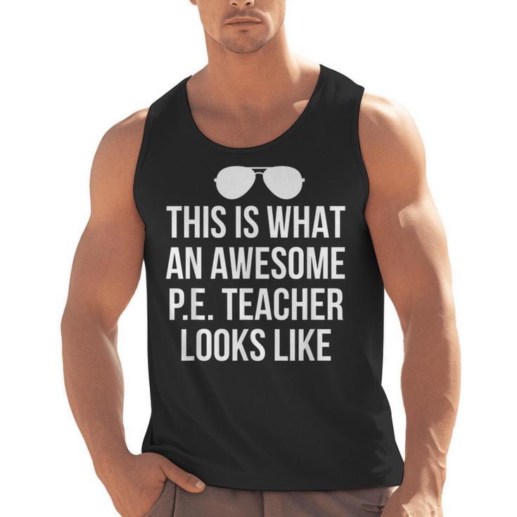 PE Teacher Sunglasses What Awesome Looks Like Men Tank Top