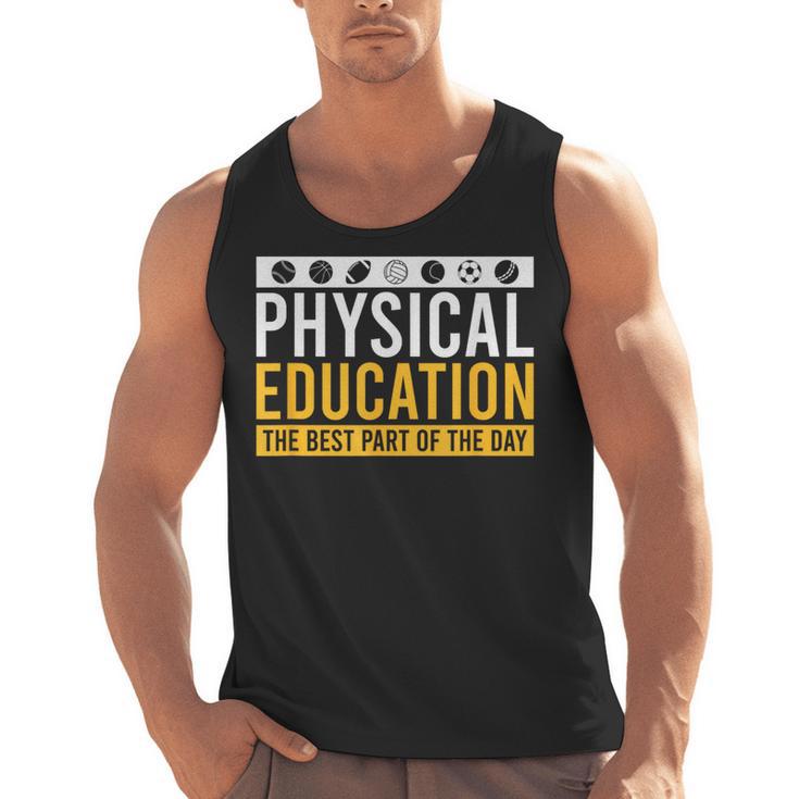 Physical Education Best Part Of The Day Phys Ed Teacher Men Tank Top