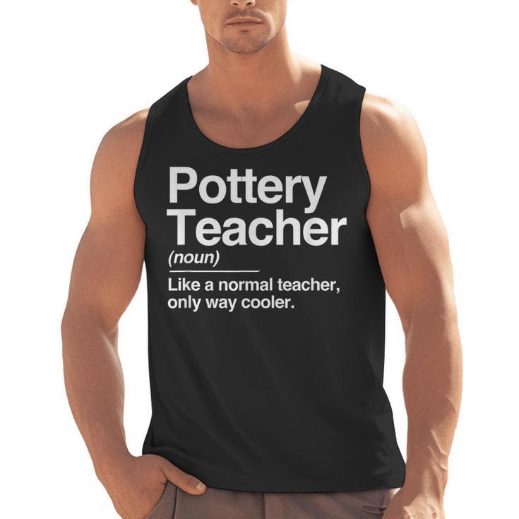 Pottery Teacher Definition Normal Only Cooler Ceramics Men Tank Top