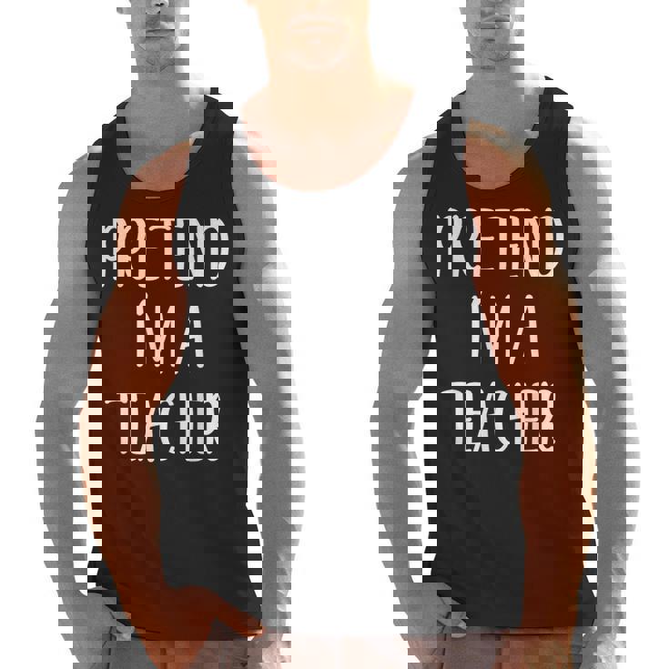 Pretend I&#x27;m A Teacher Costume Halloween Easy Adult Kid Men Tank Top