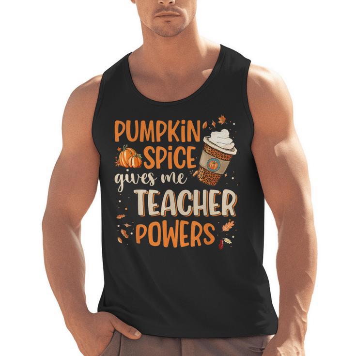 Pumpkin Spice Gives Me Teacher Powers Fall Thanksgiving Men Women Men Tank Top