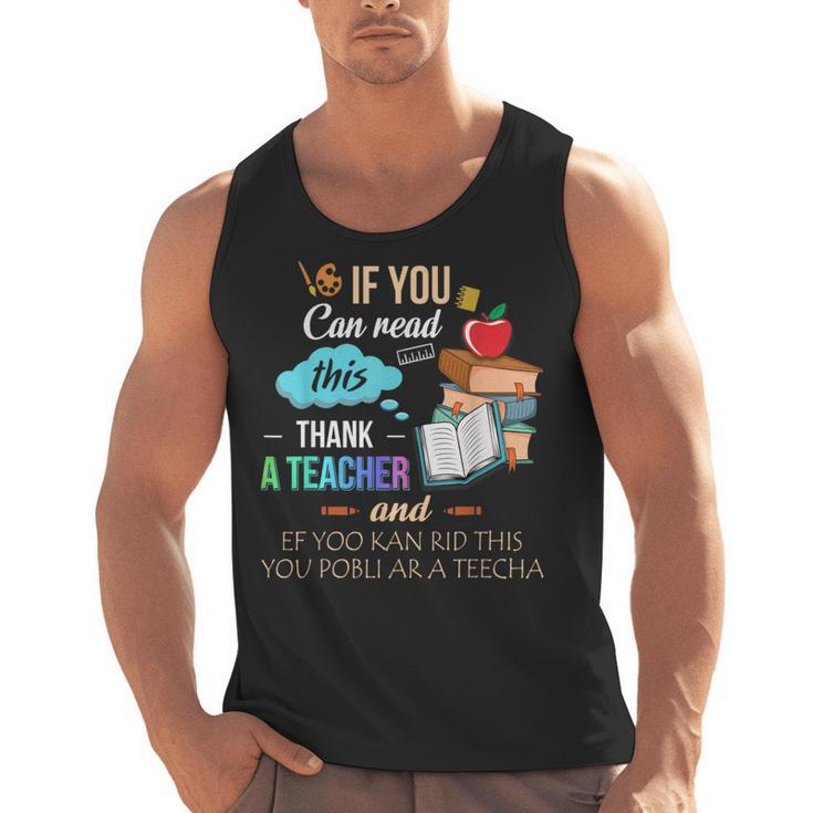 If You Can Read This Thank A Teacher Men Tank Top