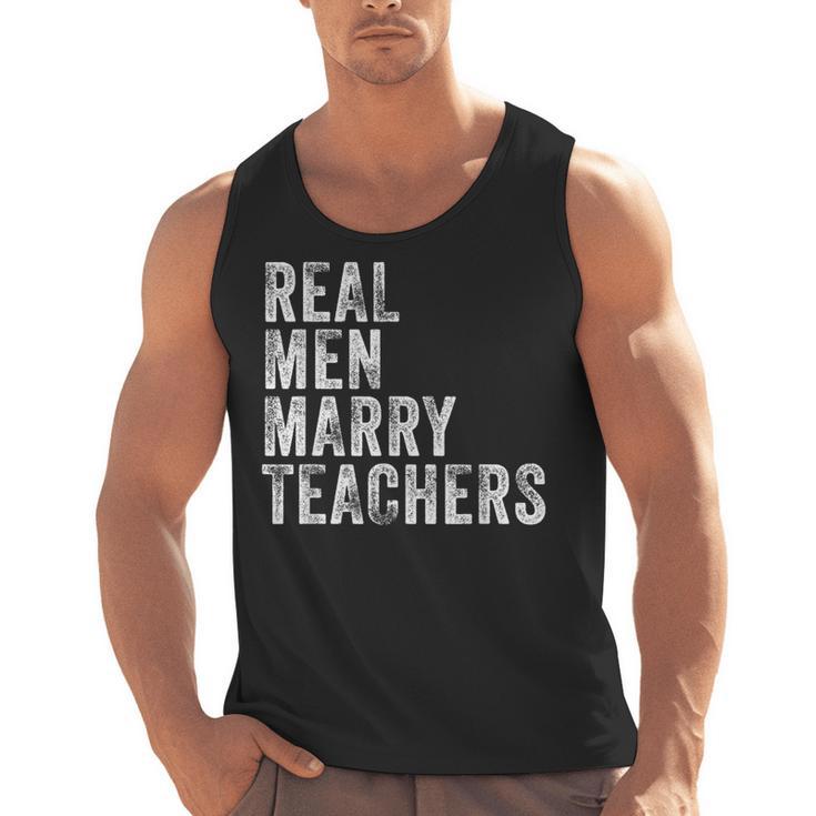 Real Men Marry Teachers Future Husband Wife Engagement Men Tank Top