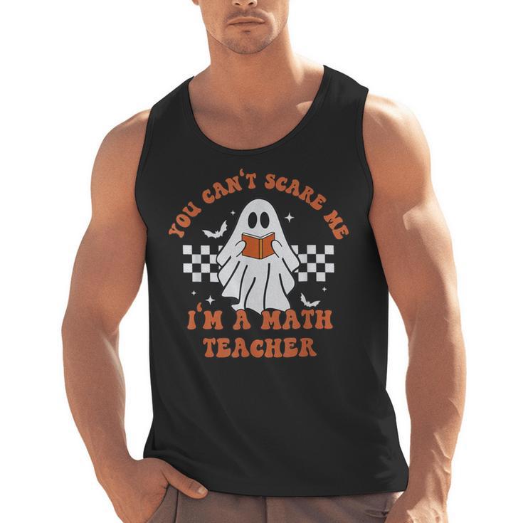 Retro You Can't Scare Me I'm A Math Teacher Cute Ghost Women Men Tank Top