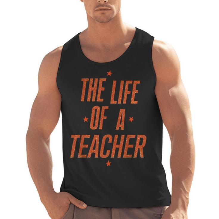 School Teachers Day The Life Of A Teacher Teaching Men Tank Top