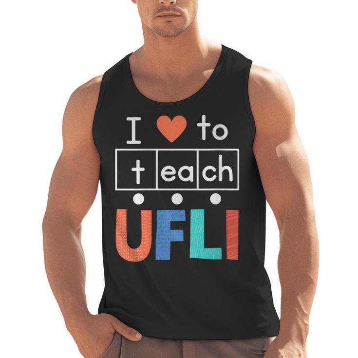 Science Of Reading I Love To Teach UFLI Teacher Literacy Men Tank Top