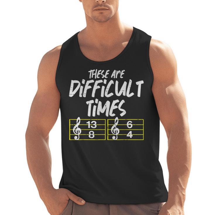 These Are Times Difficult Music Teacher Band Men Women Men Tank Top