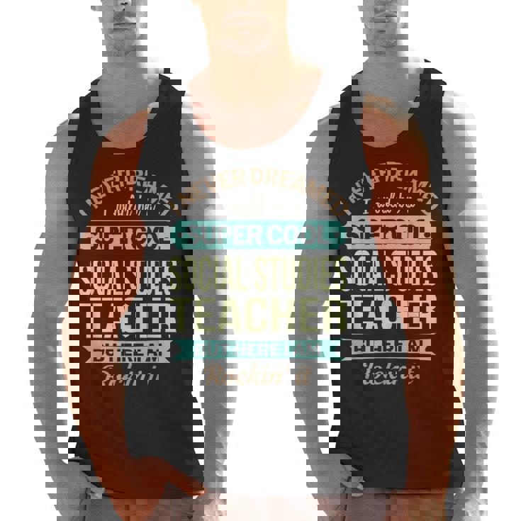 Social Studies Teacher  Appreciation Men Women Men Tank Top