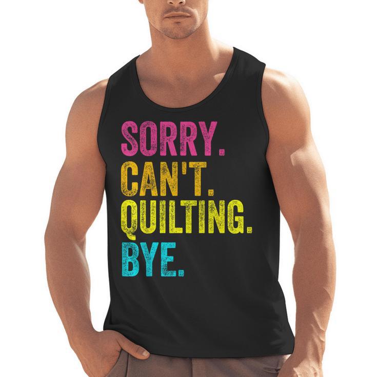 Sorry Can't Quilting Bye Teacher Student Quilting Men Tank Top