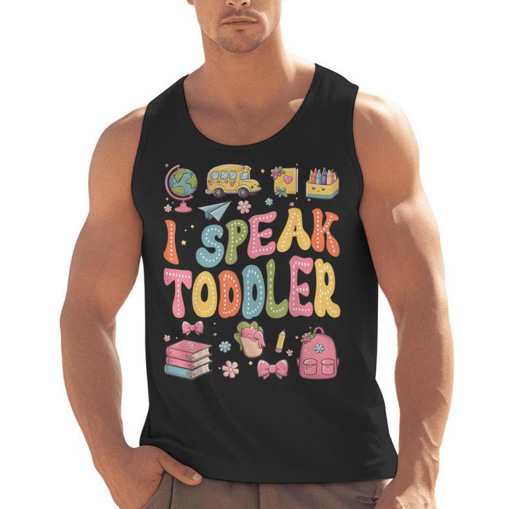 I Speak Toddler Teacher Pre-K Frist Day Back To School Men Tank Top