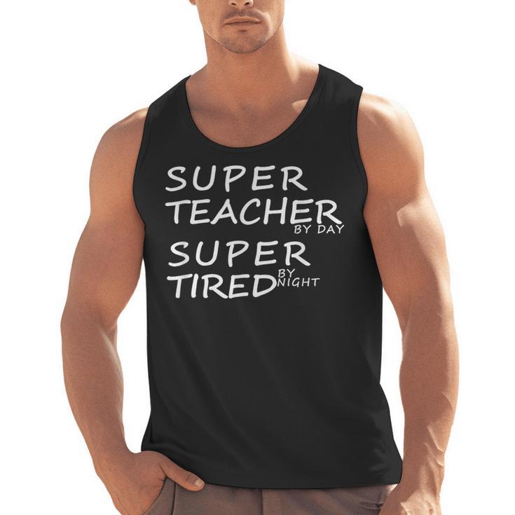 Super Teacher By Day Super Tired By Night Best Teacher Men Tank Top
