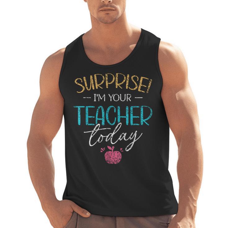 Surprise I'm Your Teacher Today Women Substitute Teacher Men Tank Top