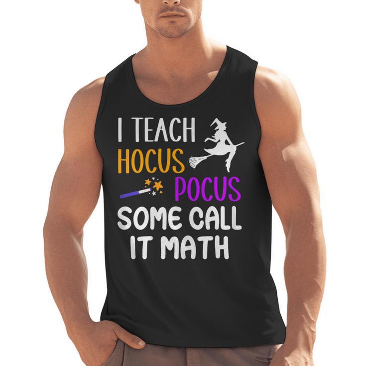I Teach Hocus Pocus Some Call It Math Teacher Men Tank Top