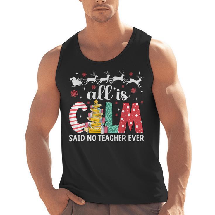 Teacher All Calm Said No Teacher Christmas Pencil Tree Men Tank Top