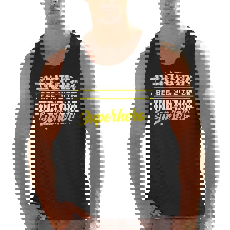 Teacher Educational Superhero School Teachers Men Tank Top