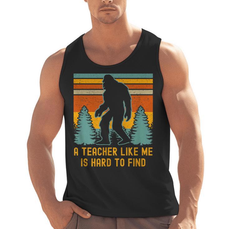 A Teacher Like Me Is Hard To Find Bigfoot Teacher Men Tank Top