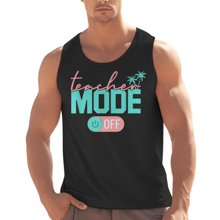 Teacher Mode Off Happy Last Day Of School Summer Break Men Women Men Tank Top