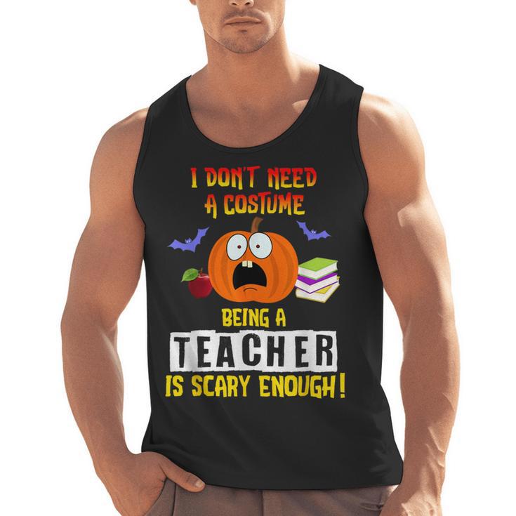 Being a Teacher Is Scary Enough Halloween Men Tank Top