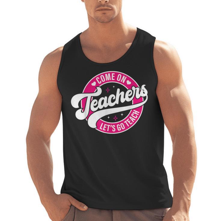 Come On Teachers Let's Go Teach Pink Back To School For Men Women Men Tank Top