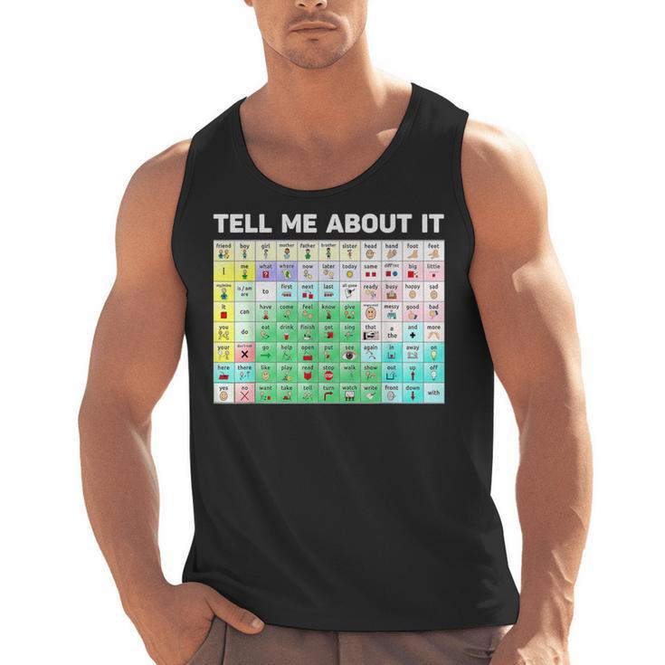 Tell Me About It Speech Language Pathology AAC Sped Teacher Men Tank Top