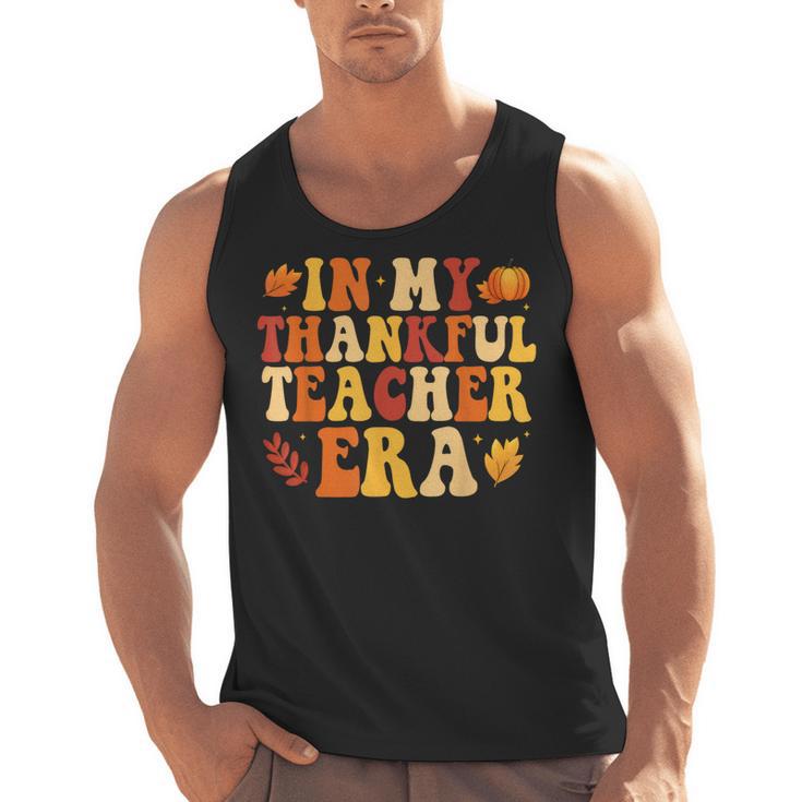 In My Thankful Teacher Era Autumn Thanksgiving Fall Season Men Tank Top