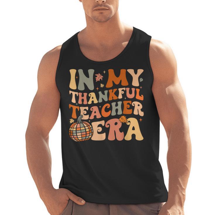 In My Thankful Teacher Era Cute Groovy Thanksgiving Teacher Men Tank Top