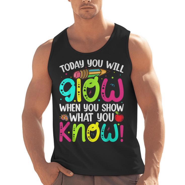 Today You Will Glow When You Show What You Know Teachers Day Men Tank Top