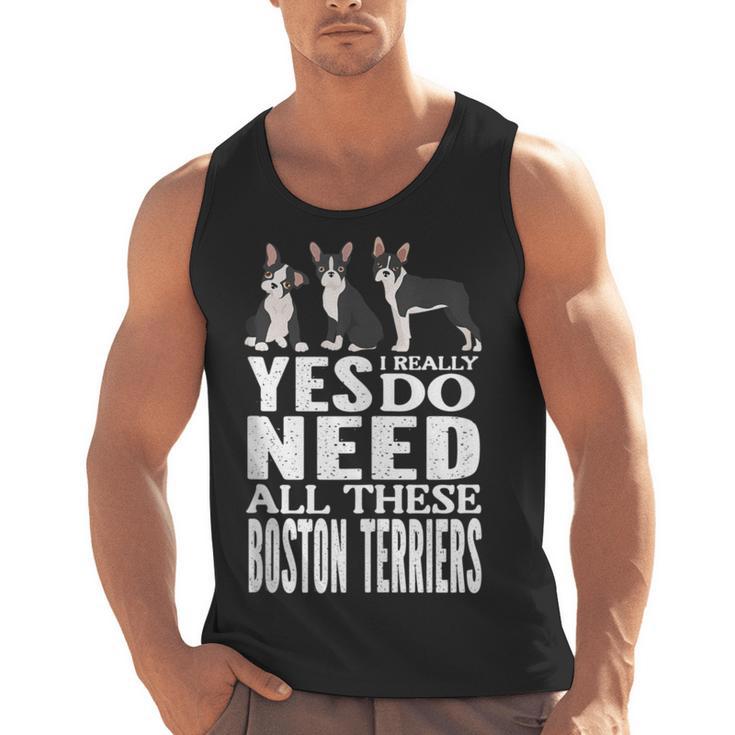 Yes I Really Do Need All These Boston Terriers Men Tank Top, trending gift