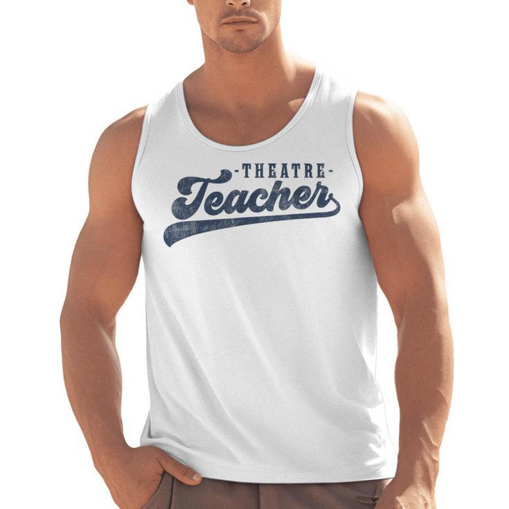 Theatre Teacher Men Women Vintage Graphic Theatre Teacher Men Tank Top