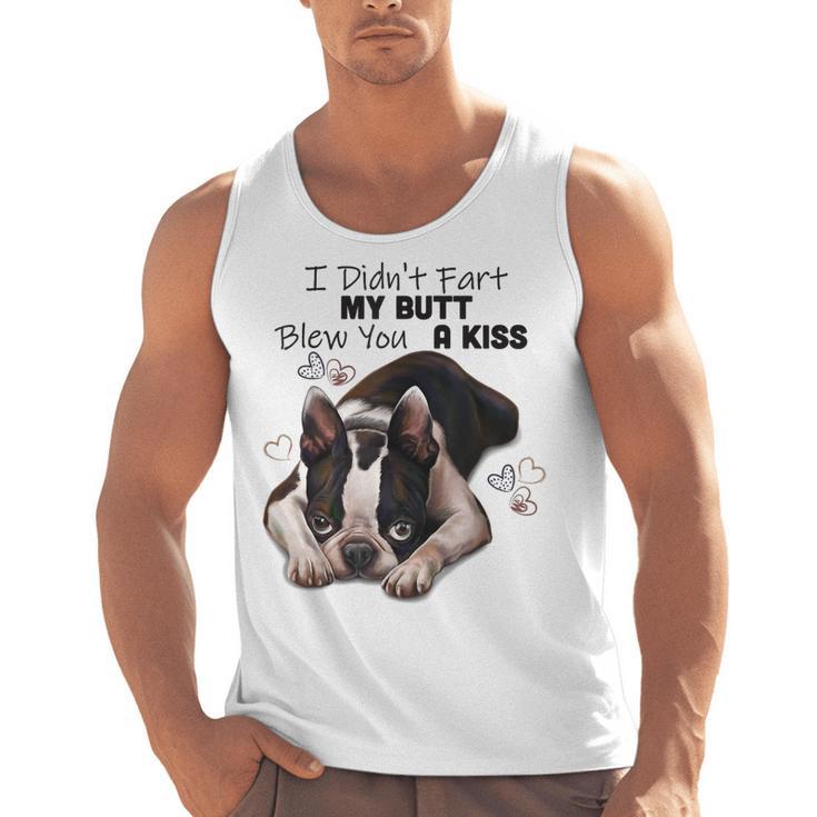 Boston Terrier Shirt I Didn't Fart My Butt Blew You A Kiss Men Tank Top, trending gift