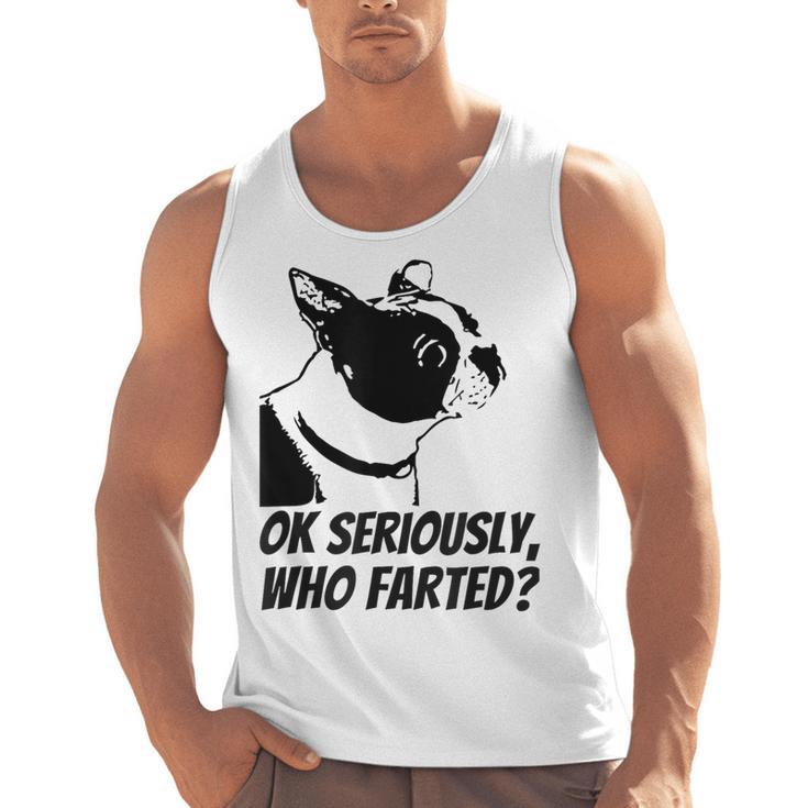 Boston Terrier Shirt Ok Seriously Who Farted Men Tank Top, trending gift