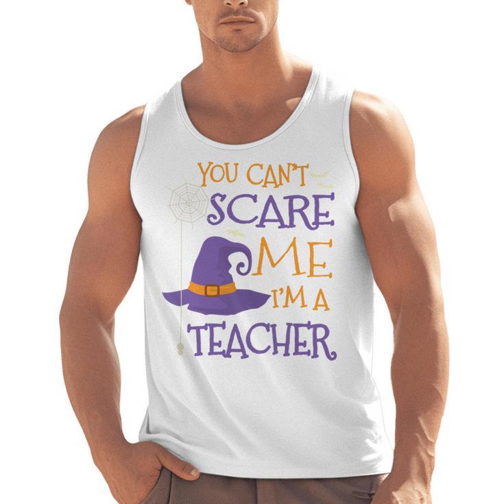 You Can't Scare Me I'm A Teacher Men Tank Top