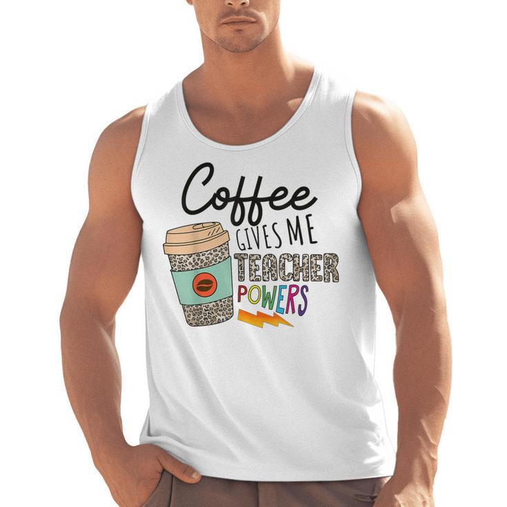 Coffee Gives Me Teacher Power Teacher Elementary Women Men Tank Top