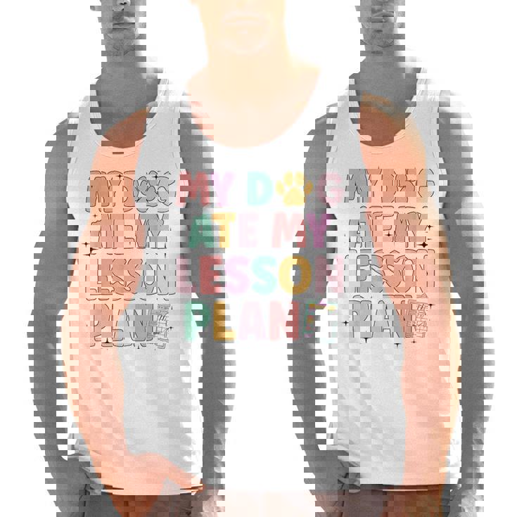 My Dog Ate My Lesson Plan Kindergarten Teacher Dog Lover For Men Women Men Tank Top