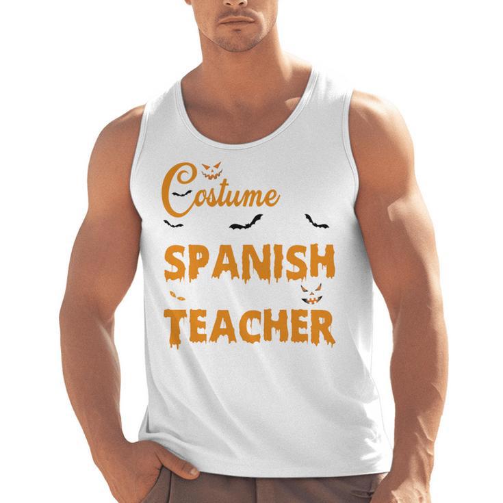 I Don't Need A Costume I'm A Spanish Teacher Halloween Men Tank Top