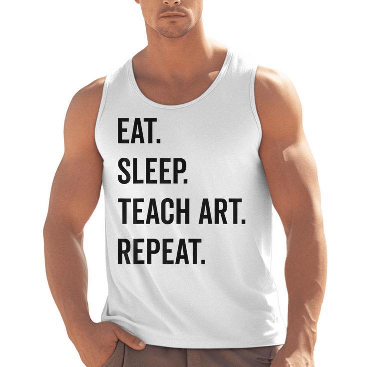 Eat Sleep Teach Art Repeat Teaching Art Teacher Men Tank Top