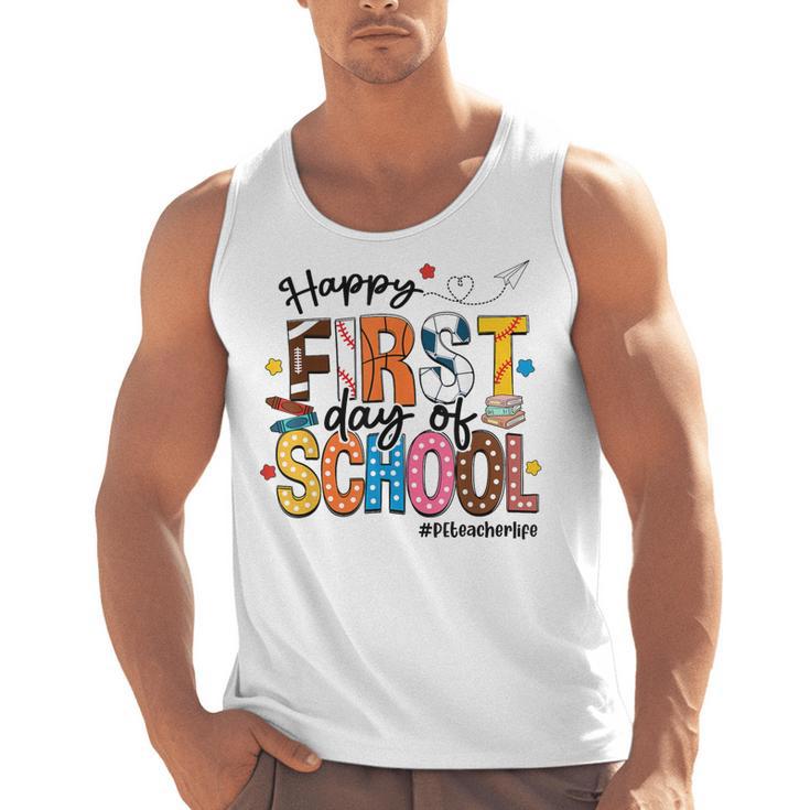 Happy First Day Of School PE Teacher Life Back To School Men Tank Top