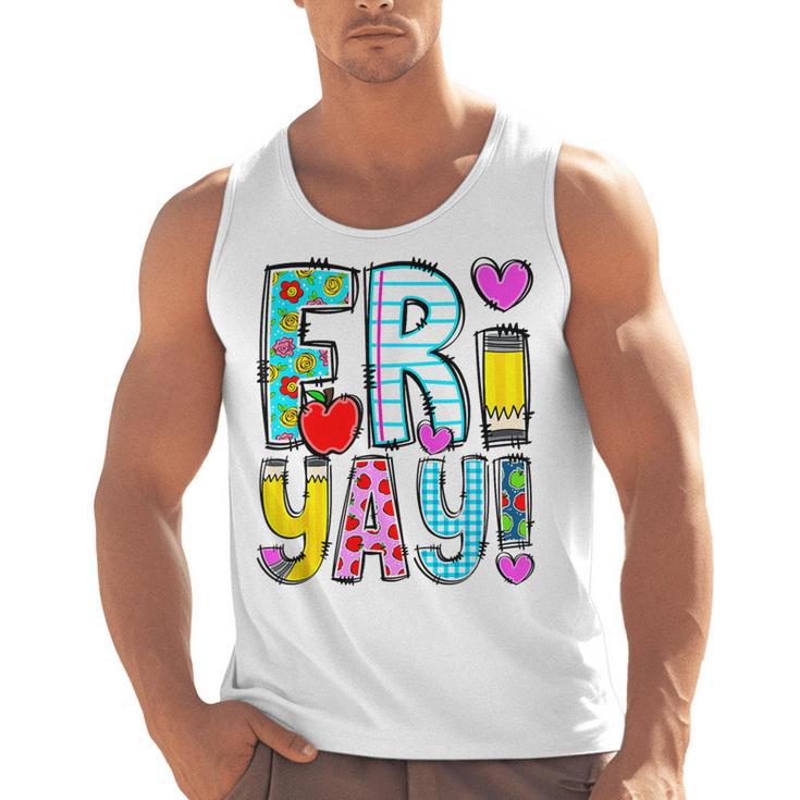 Happy Fri-Yay Friday Lovers Fun Teacher Life FriYay Weekend Men Tank Top