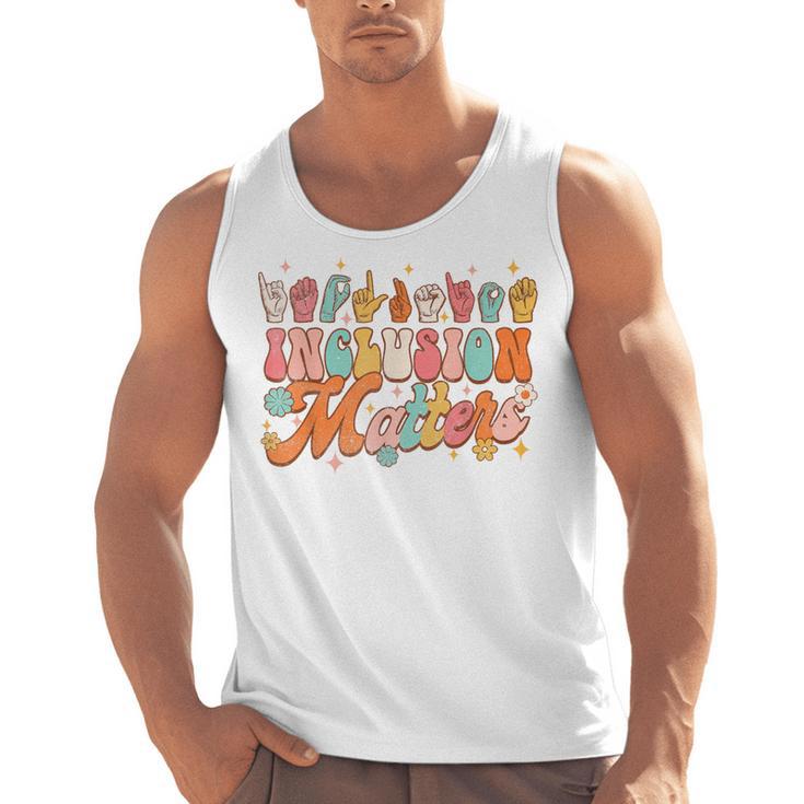 Inclusion Matters Groovy American Sign Language ASL Teacher For Men Women Men Tank Top, Groovy Teacher Gifts, trending gift Inclusion Matters Groovy American Sign Language ASL Teacher For Men Women Men Tank Top, Groovy Teacher Gifts, trending gift
