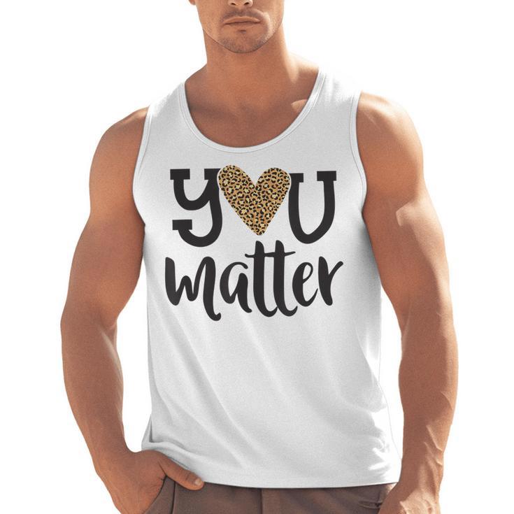 You Matter Leopard Print Teacher Kind Counselor Kindness Men Tank Top