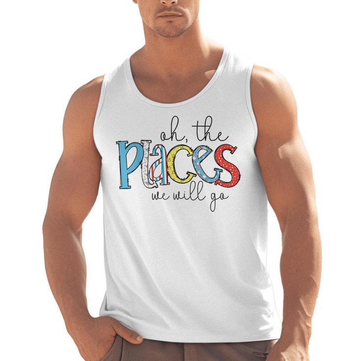 Oh The Places We Will Go Reading Day Book Lovers Teachers Men Tank Top