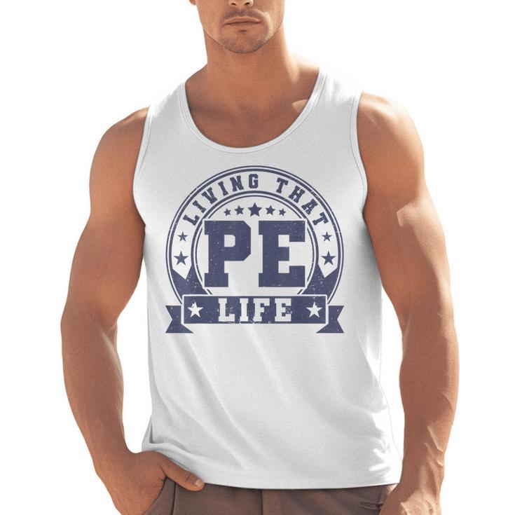 PE Teacher Living That PE Life Physical Education Teacher Men Tank Top