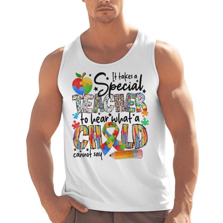 It Takes A Special Teacher To Hear What A Child Cannot Say Men Tank Top