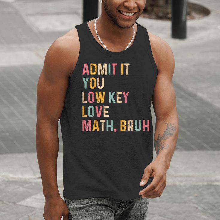 Admit It You Low Key Love Math Bruh Math Teacher Men Tank Top, funny gift Admit It You Low Key Love Math Bruh Math Teacher Men Tank Top, funny gift