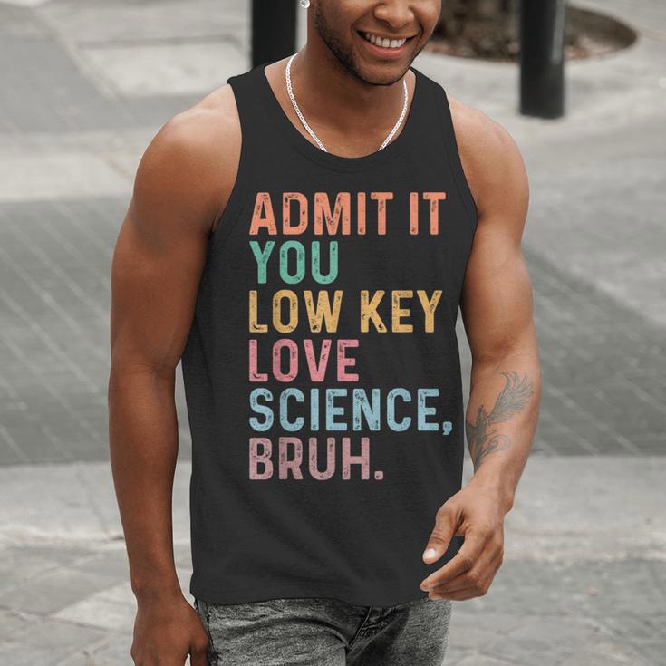 Admit It You Low Key Love Science Bruh Scientist Teacher Men Tank Top, Science Teacher Tank Tops, funny gift