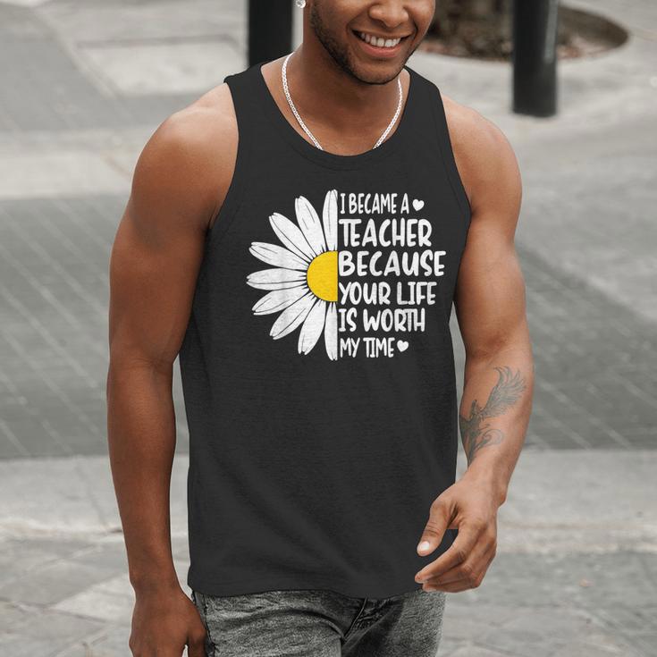 i Became a Teacher Because Your Life Is Worth My Time Men Tank Top, funny gift i Became a Teacher Because Your Life Is Worth My Time Men Tank Top, funny gift
