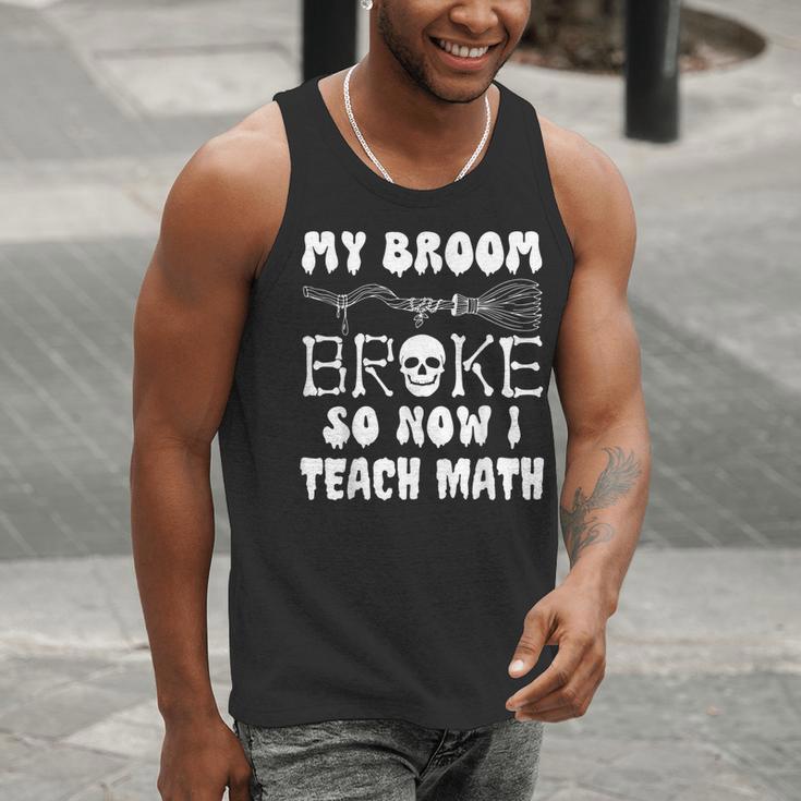 My Broom Broke So Now I Teach Math Halloween Teacher Costume For Men Women Men Tank Top, funny gift My Broom Broke So Now I Teach Math Halloween Teacher Costume For Men Women Men Tank Top, funny gift