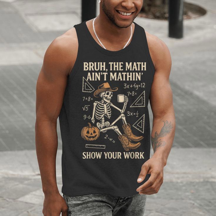 Bruh The Math Ain’t Mathin Halloween Skeleton Math Teacher Men Tank Top, funny gift
